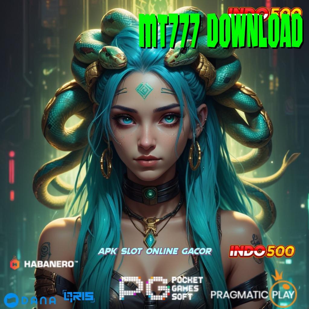 MT777 DOWNLOAD , unduh apk slot baru tanpa ribet