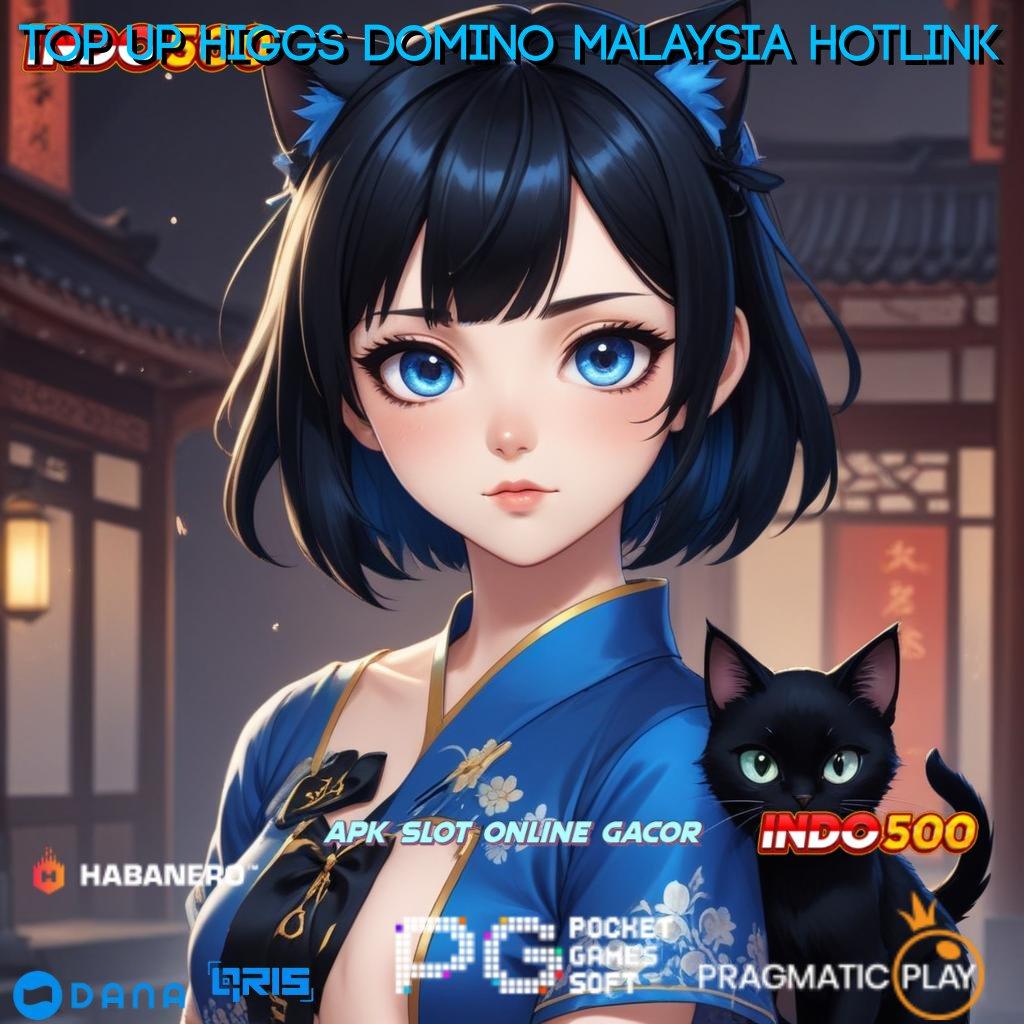 TOP UP HIGGS DOMINO MALAYSIA HOTLINK 🥇 putaran kocokan nasib