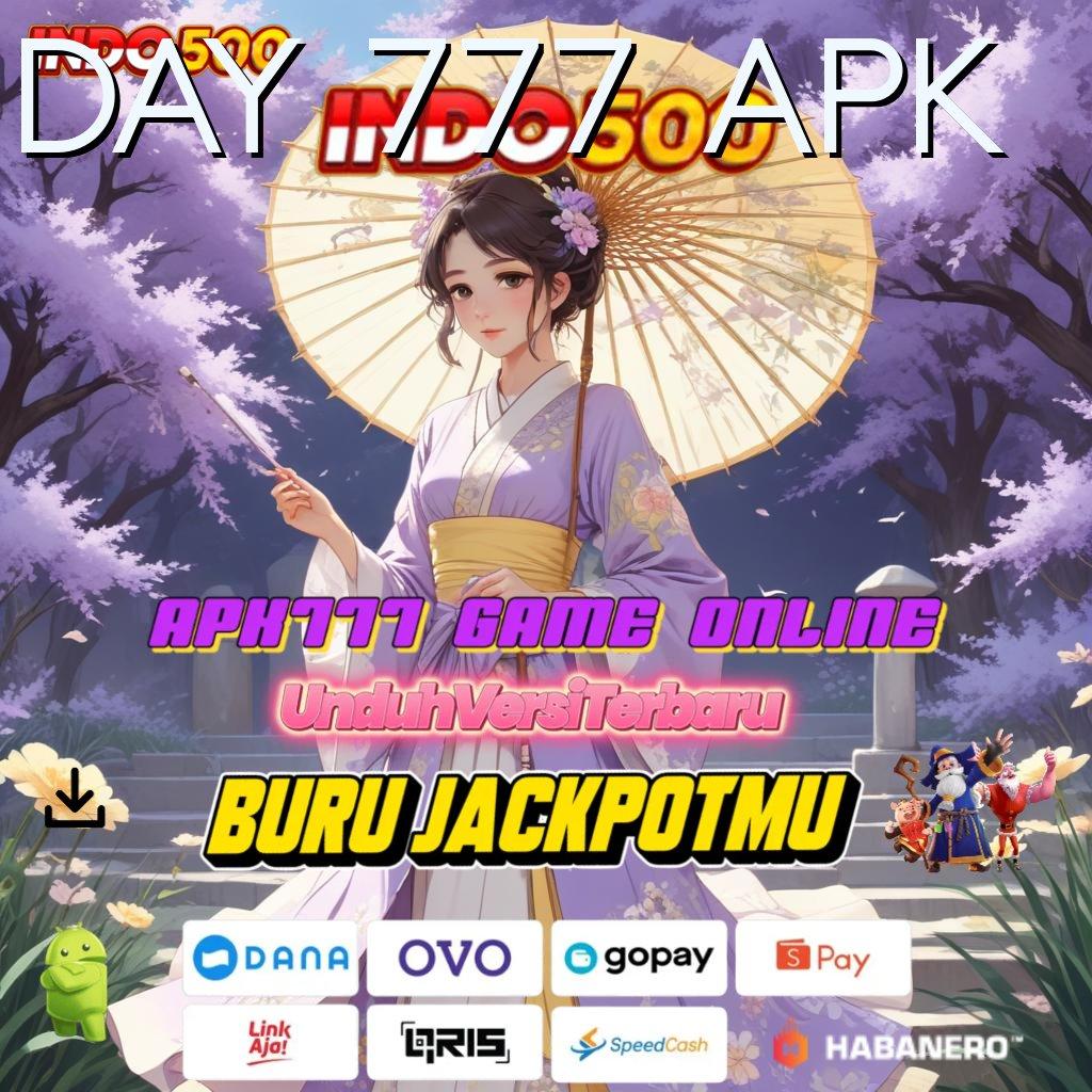 DAY 777 APK ➤ depo shopeepay dinamis tanpa halangan