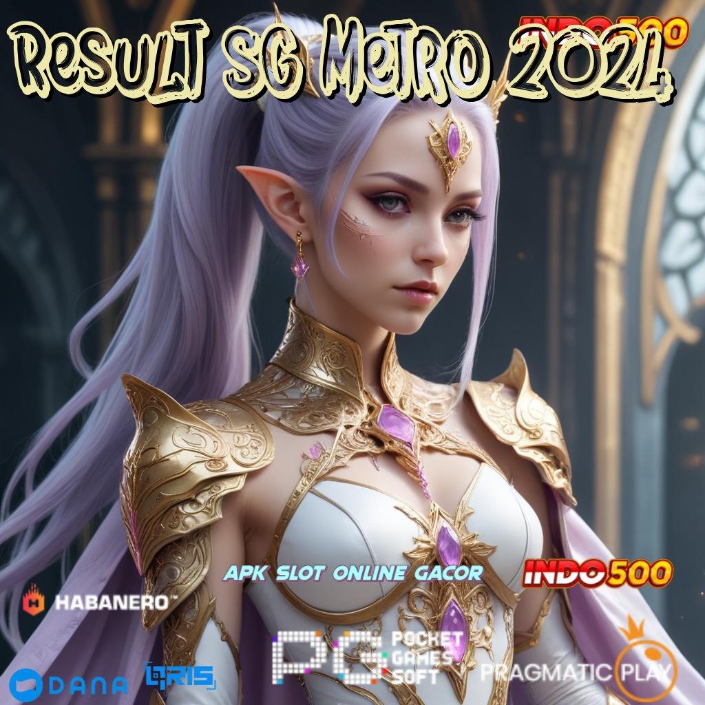 Result Sg Metro 2024