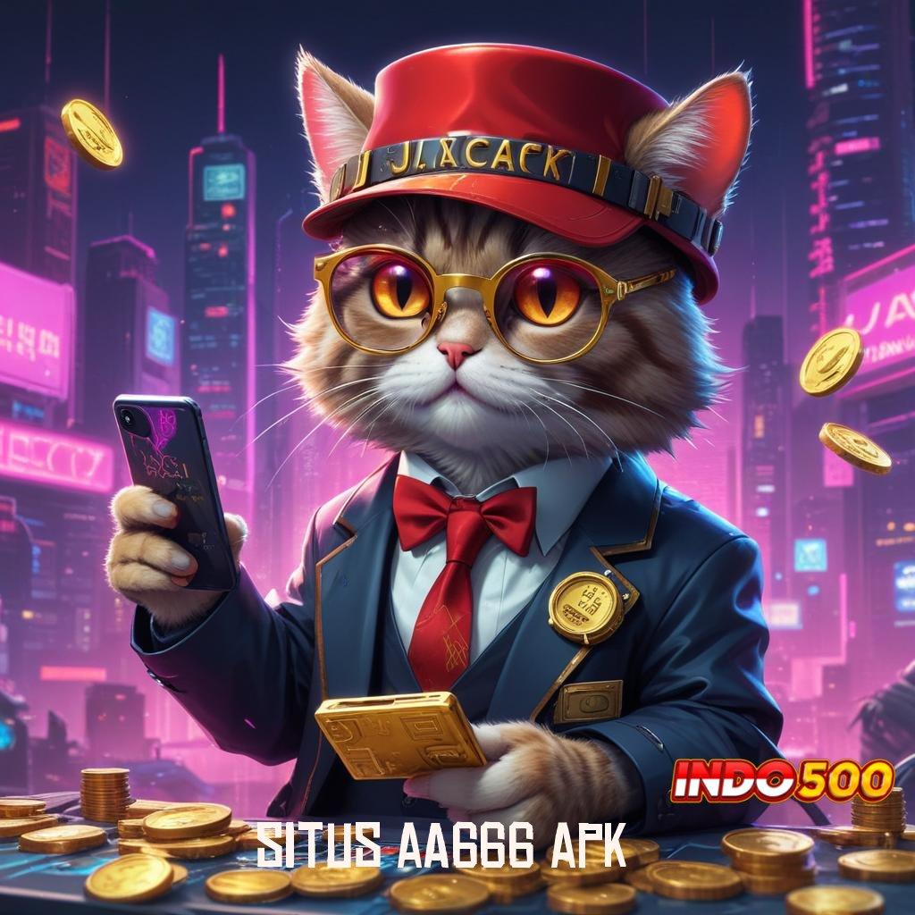 SITUS AA666 APK ⇏ kemenangan tak terhindarkan