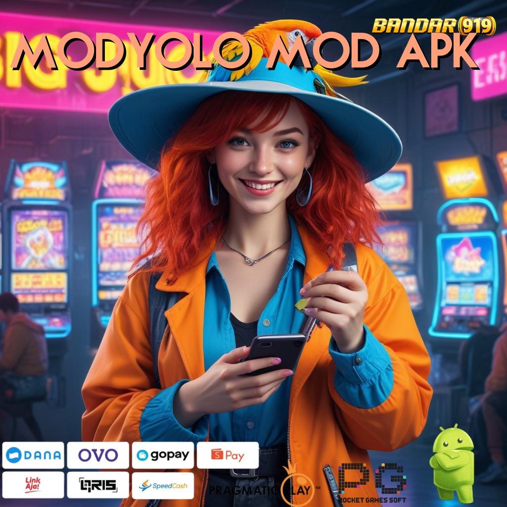 MODYOLO MOD APK @ Juara Terus Tingkat Slot Tanpa Uang Deposit Apk