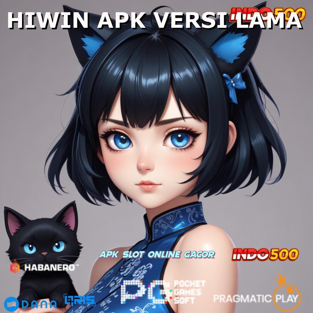 HIWIN APK VERSI LAMA info teruji jangan sampai ketinggalan info teruji