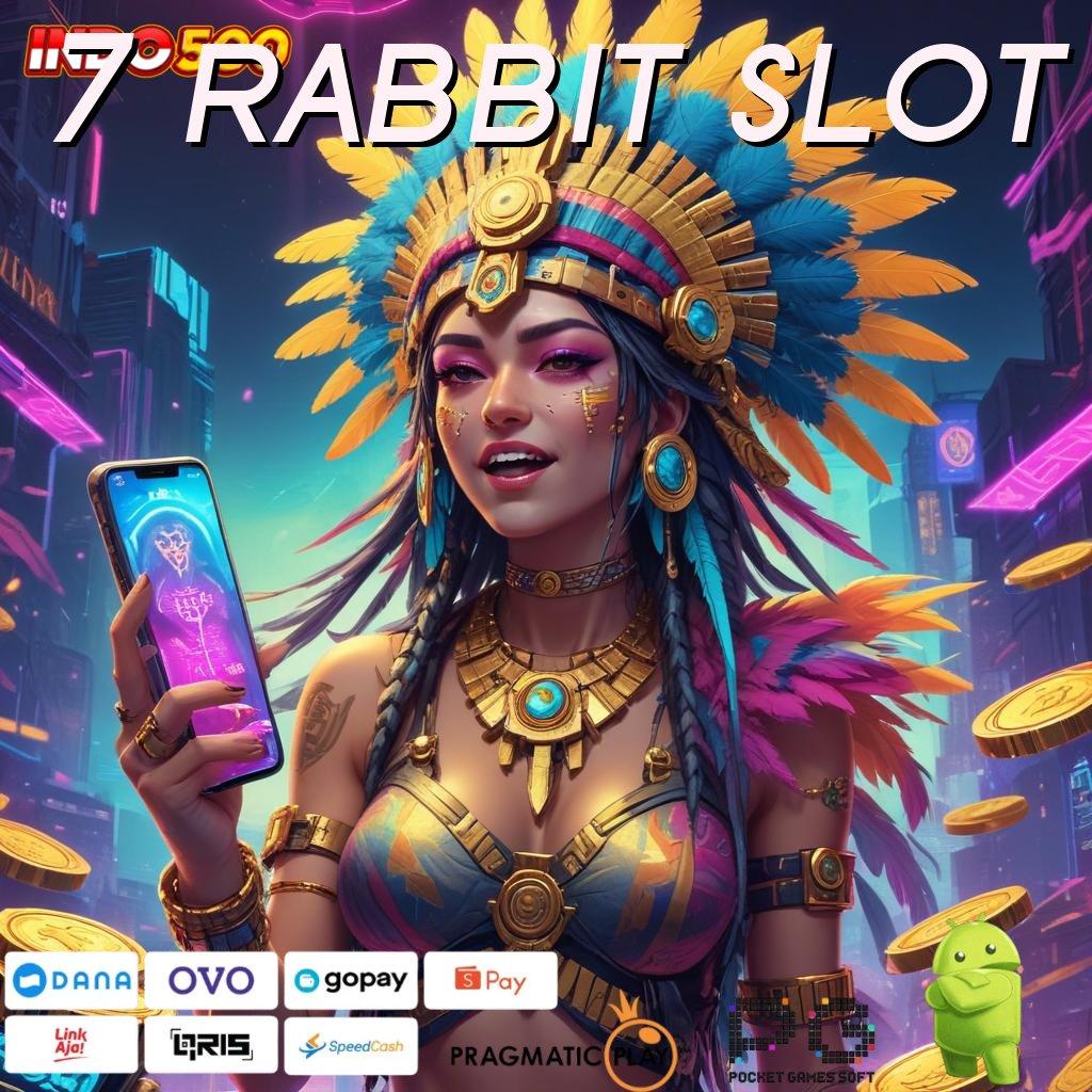 7 RABBIT SLOT Depo Ewallet 5 000 Instal Aplikasi Permainan Uang Tunai Android