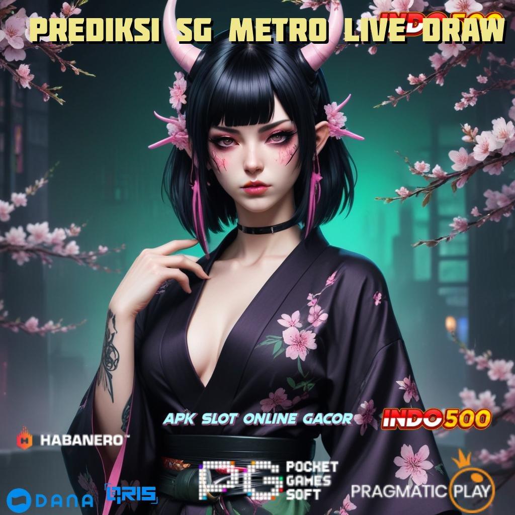 Prediksi Sg Metro Live Draw