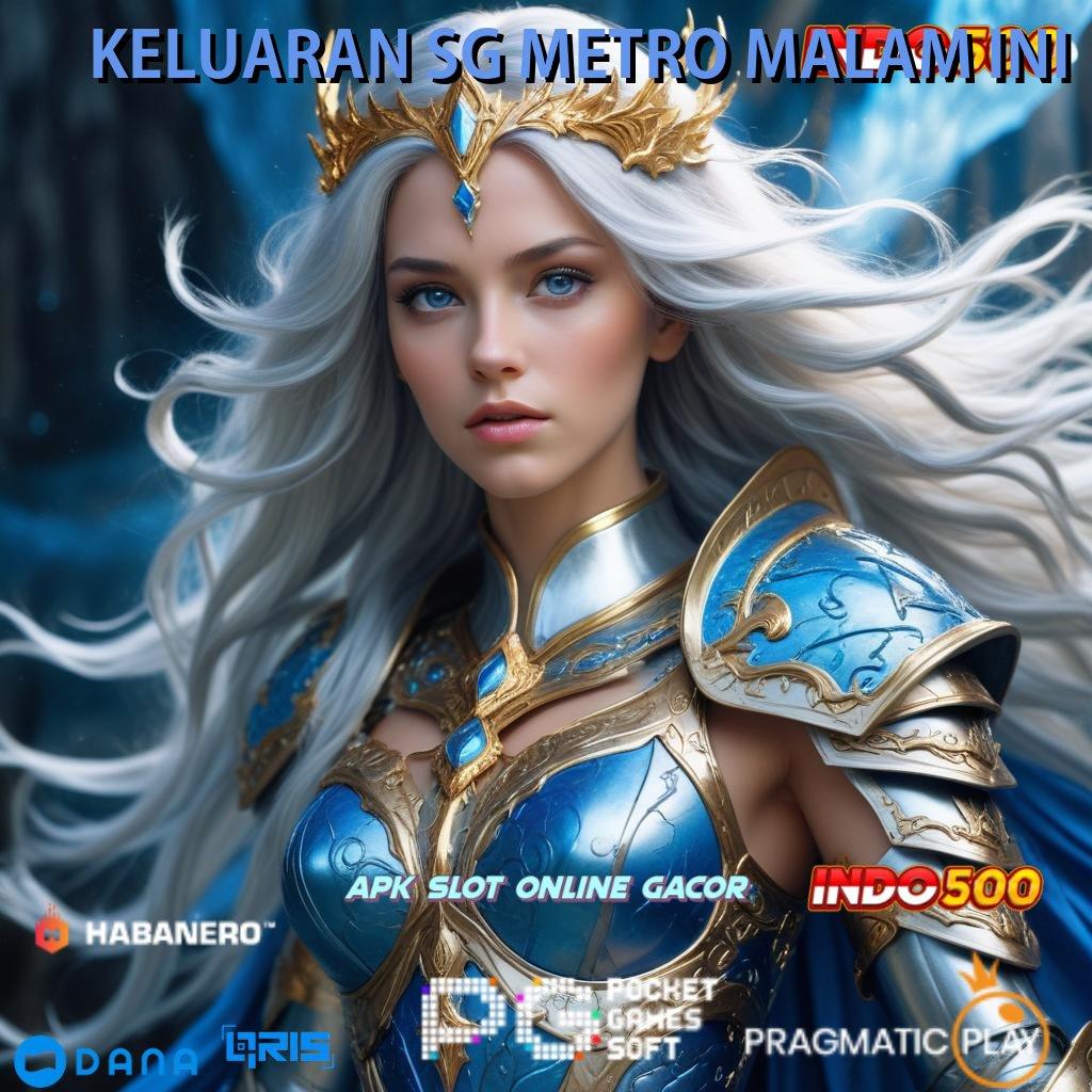 KELUARAN SG METRO MALAM INI 🎮 Depo OVO 10k Slot Sultan Tengah Malam