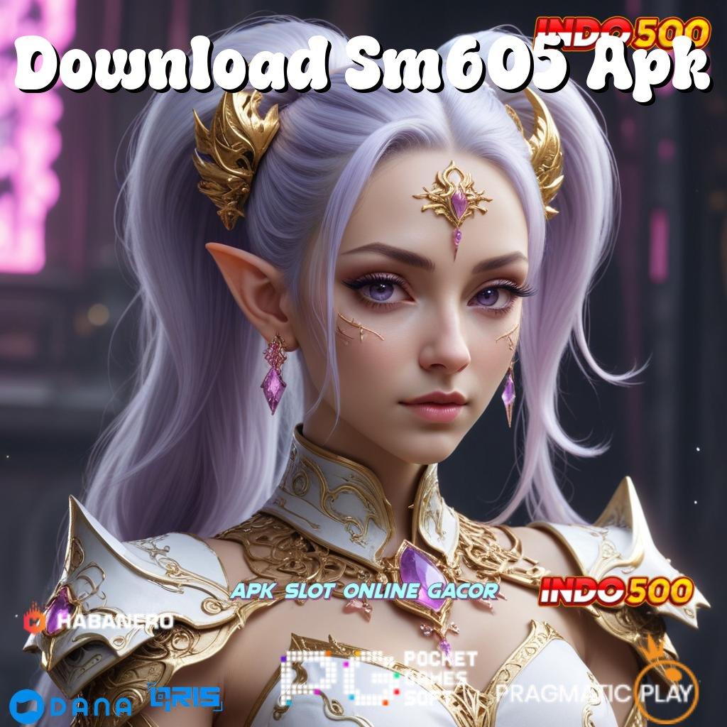 Download Sm605 Apk