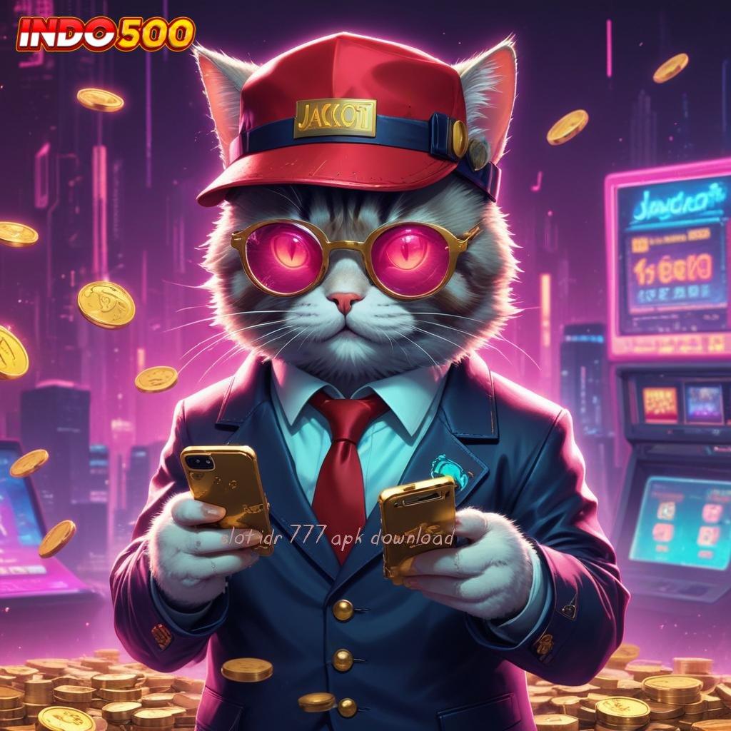 SLOT IDR 777 APK DOWNLOAD > gerbang teknologi baru untuk slot pemula