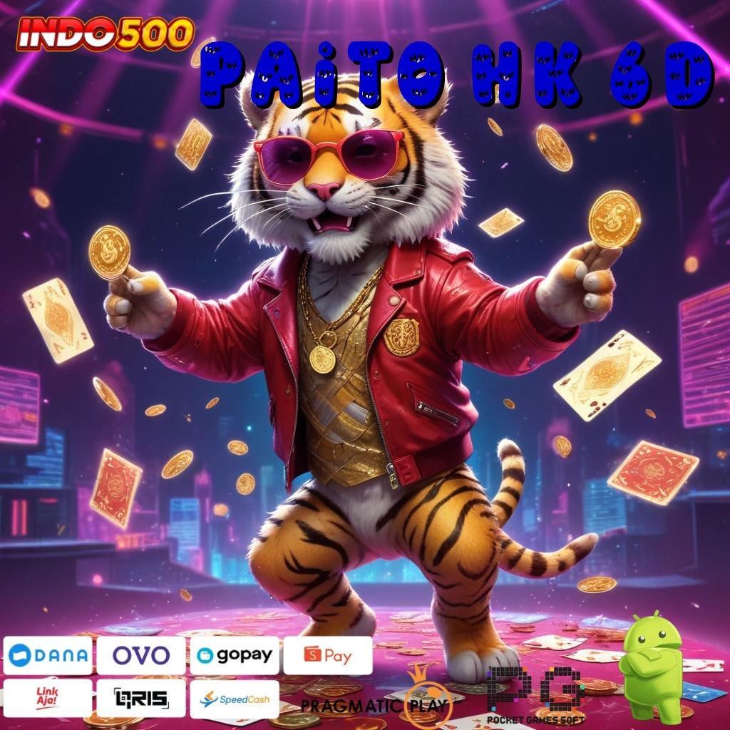 PAITO HK 6D serambi digital untuk game uang terbaik