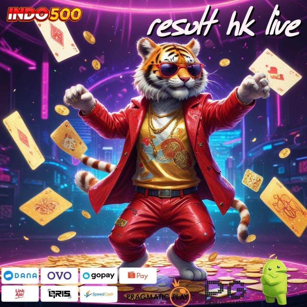 RESULT HK LIVE uang kecil hoki terus