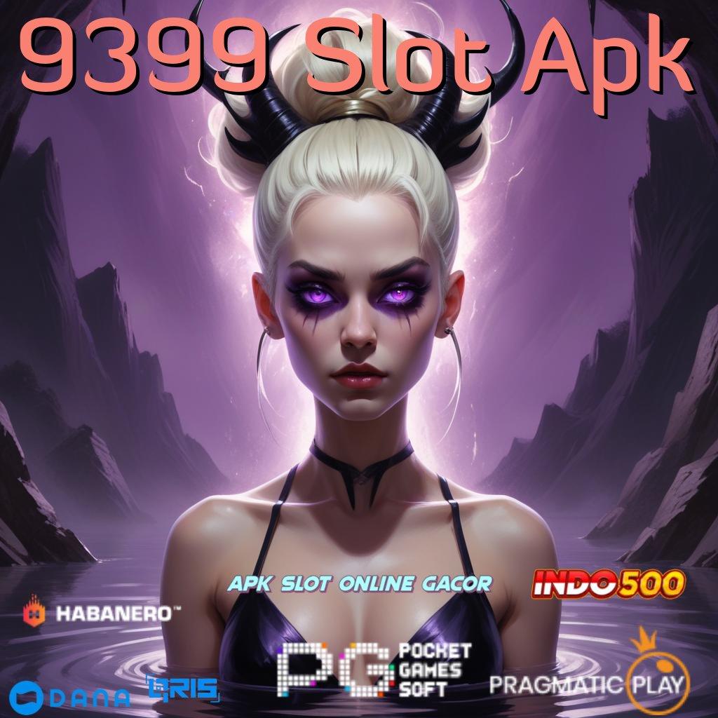 9399 Slot Apk