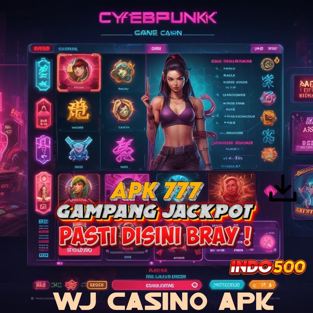 WJ CASINO APK ⇉ Jackpot Bonus Spin Versi 5.74