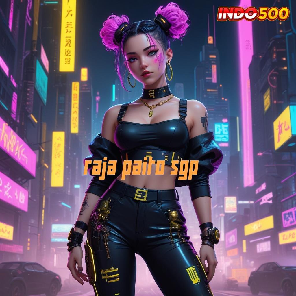 RAJA PAITO SGP Instan WD Game Slot Android Yang Menghasilkan Uang