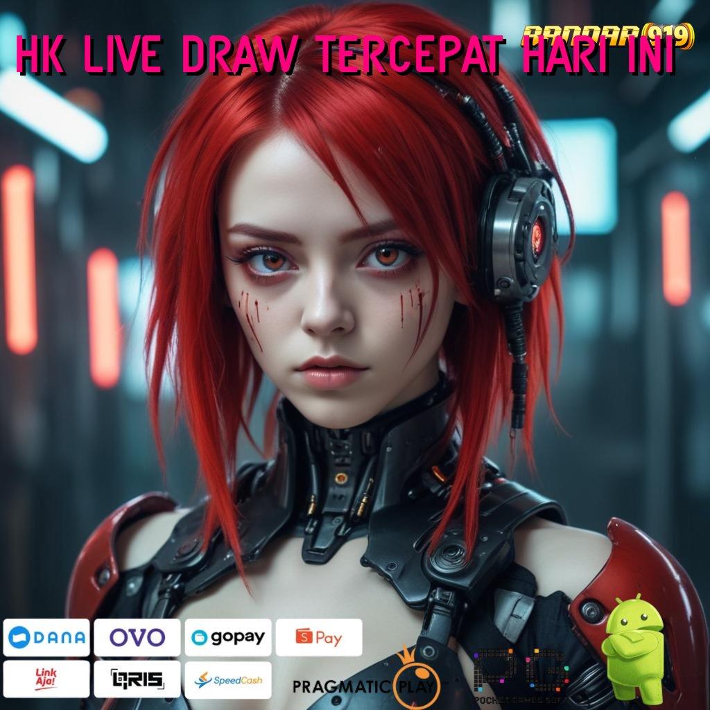 HK LIVE DRAW TERCEPAT HARI INI > Langkah Simple Nyaman dan Cepat Dilakukan