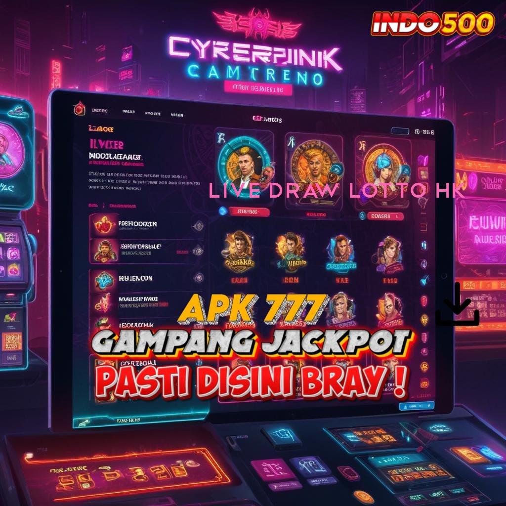 LIVE DRAW LOTTO HK Awali Maxwin Modal Minimal Untuk Setoran