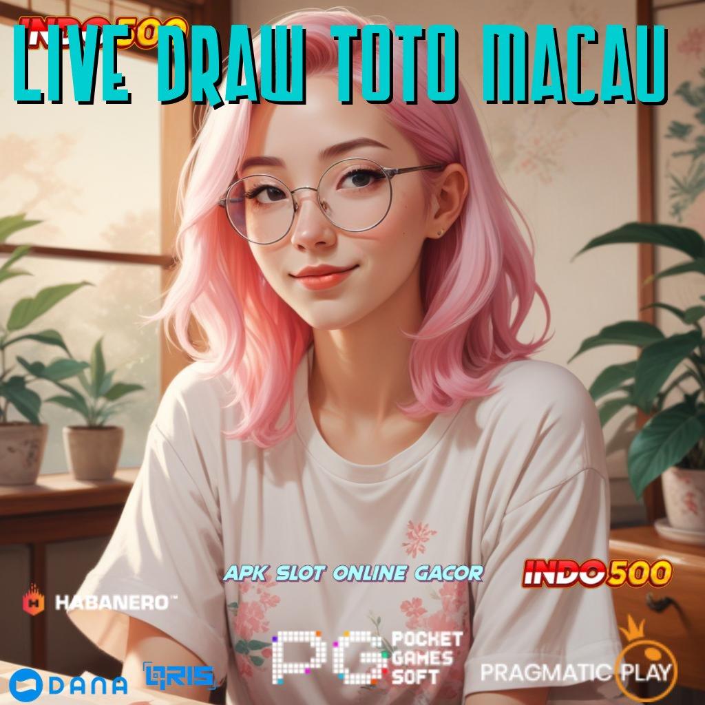 LIVE DRAW TOTO MACAU 🔥 akun dinamis raih keuntungan besar