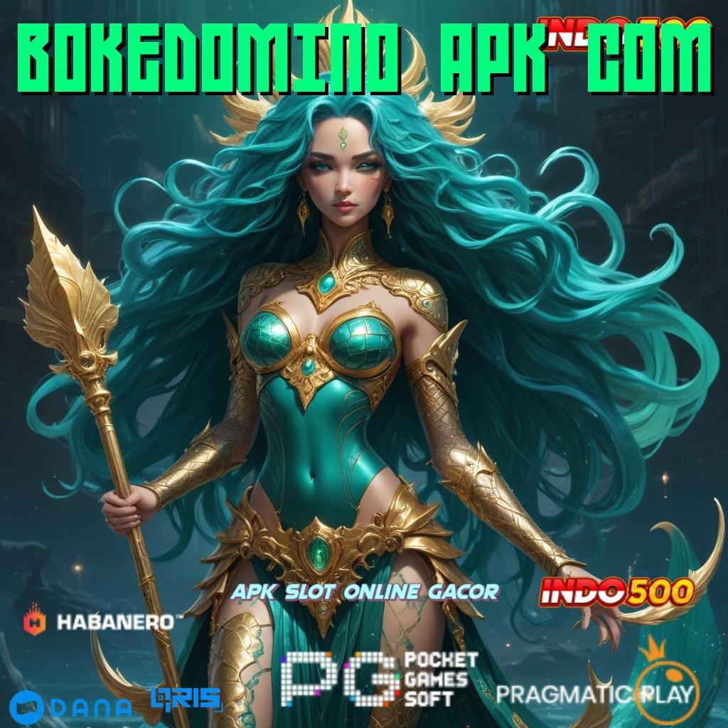 BOKEDOMINO APK COM 🥇 Terbaru RTP di Indonesia Bergabung Sekarang, Keuntungan Sudah di Depan