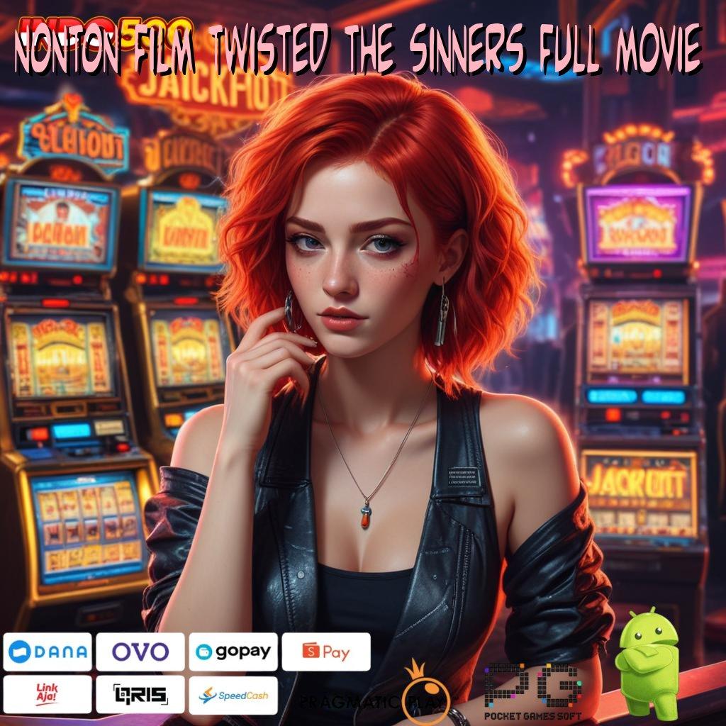 NONTON FILM TWISTED THE SINNERS FULL MOVIE Perhatikanlah Spin Baru dengan Pola Stabil dan Efisien