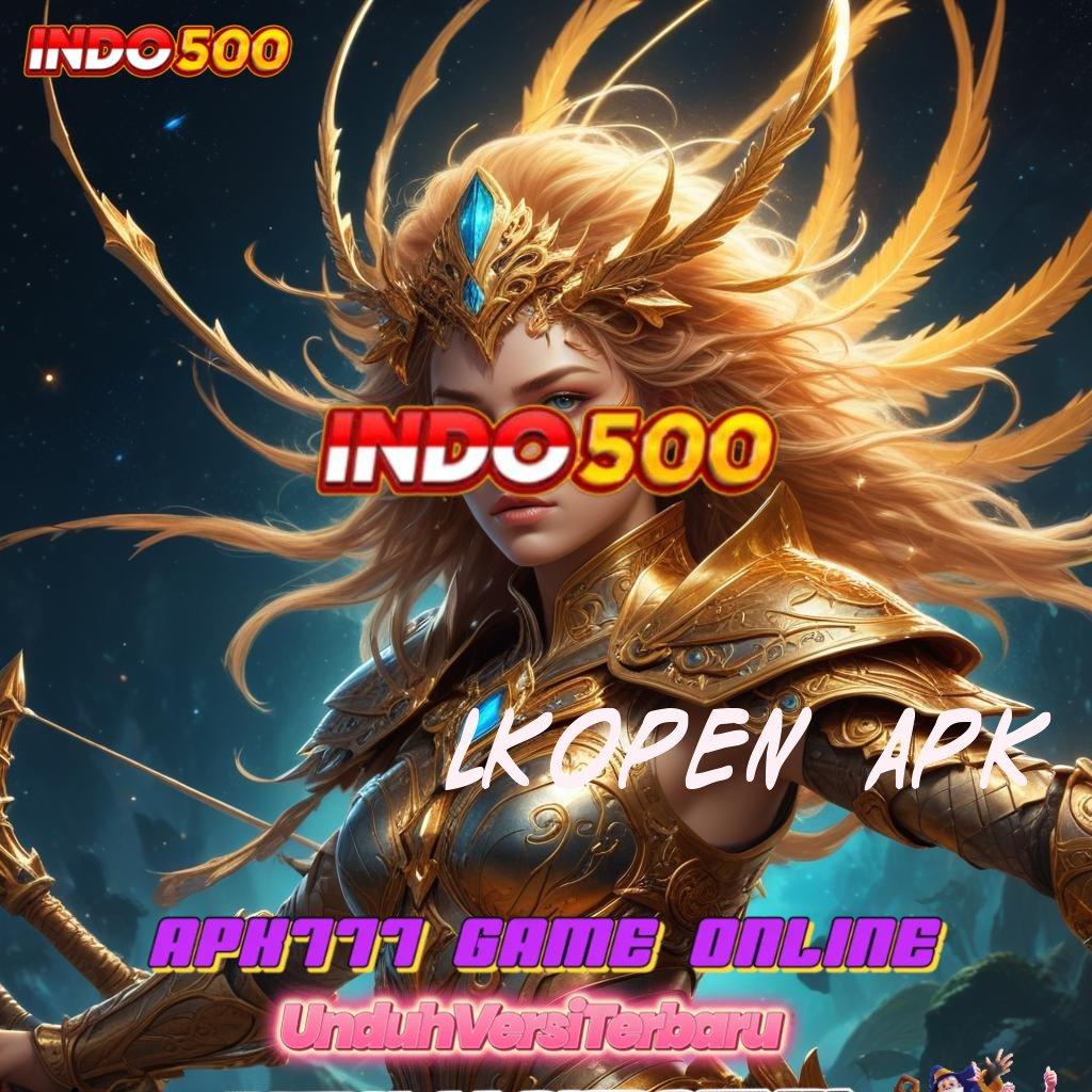 LKOPEN APK ➽ pola adaptif tanpa ribet unggul peluang