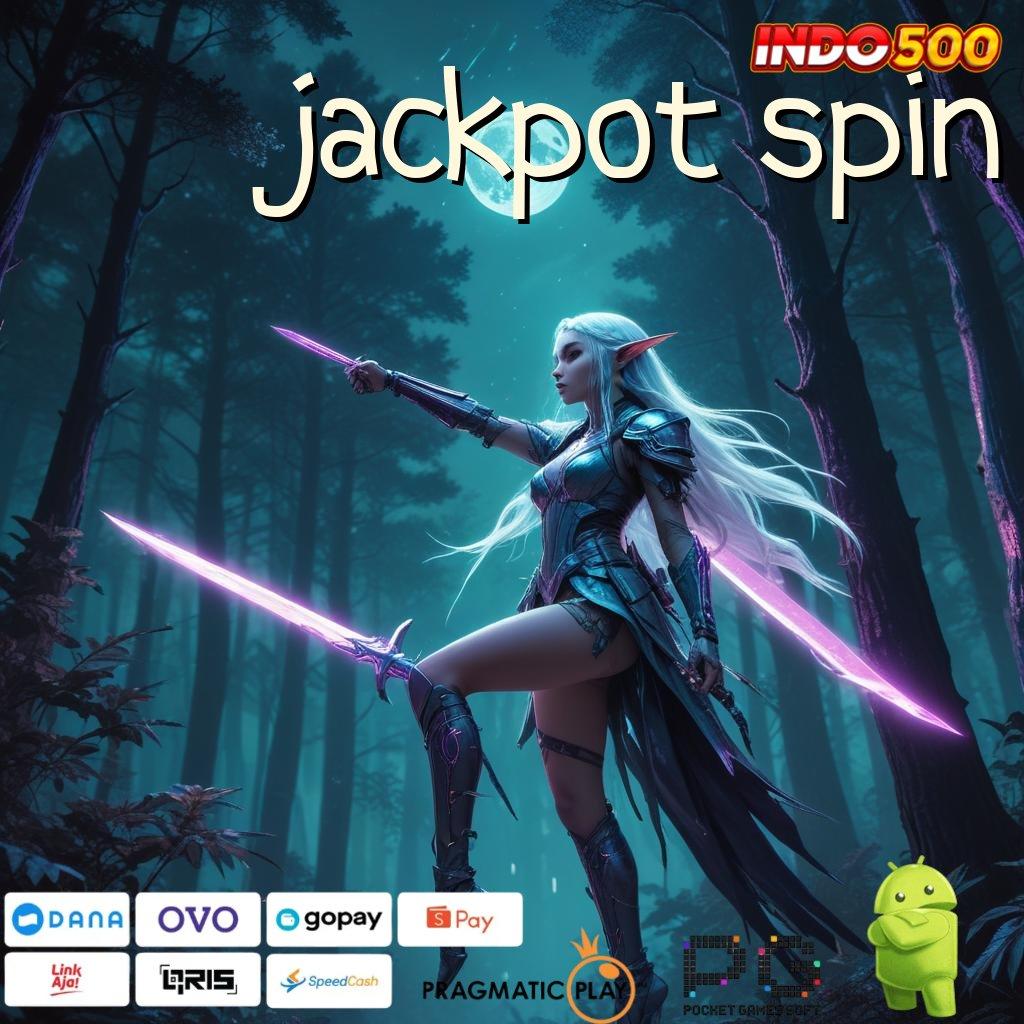 JACKPOT SPIN Versi Baru Jalur Keberuntungan