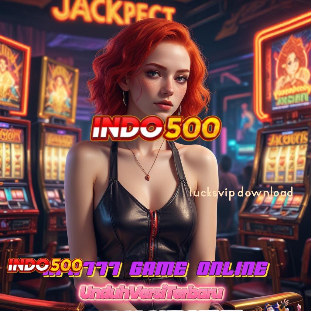 LUCKSVIP DOWNLOAD ↦ Berikut Komentarnya Permainan Yang Sejalan Dengan Sistem