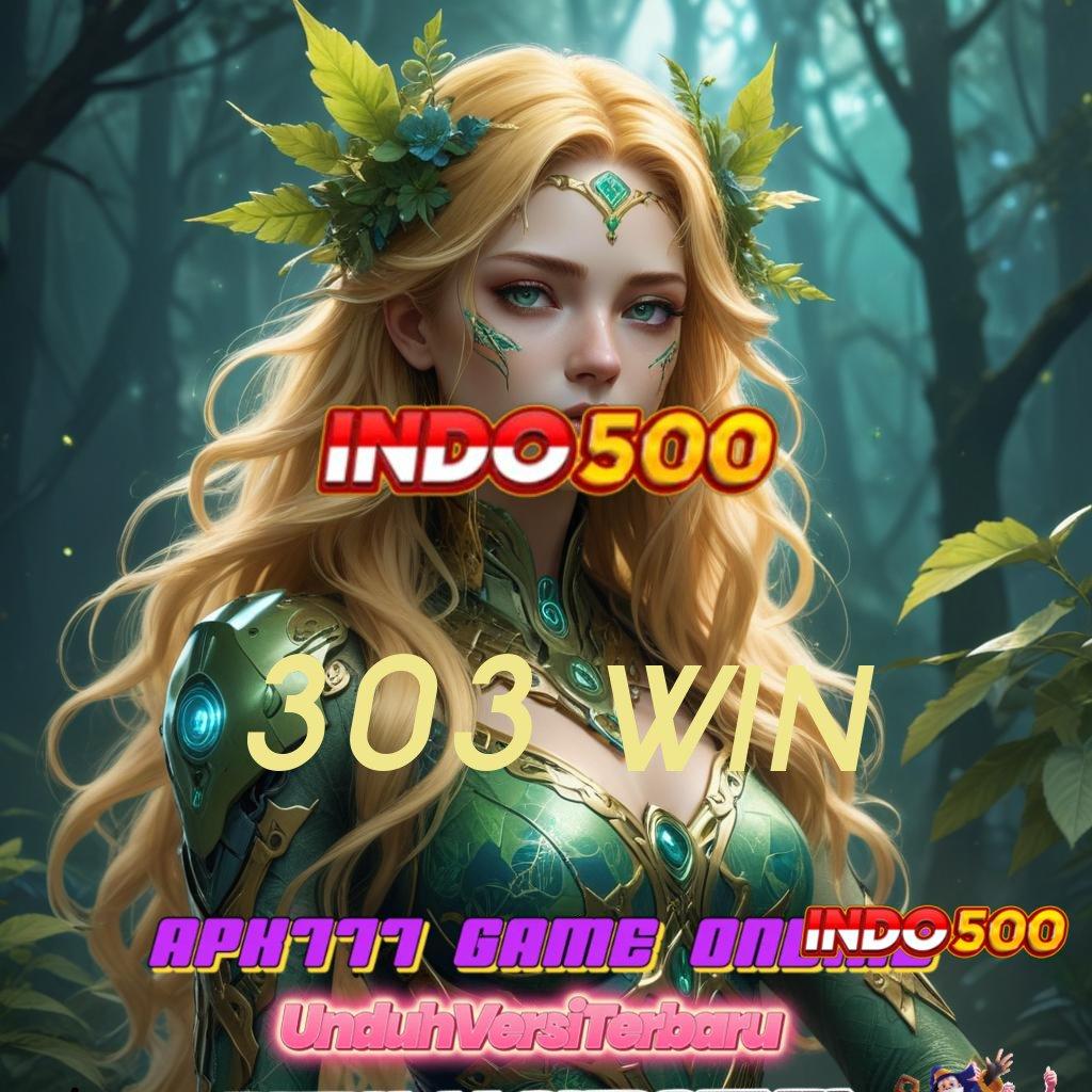 303 WIN ➤ Link Super Terbaru 2025 APK Slot Idr 777