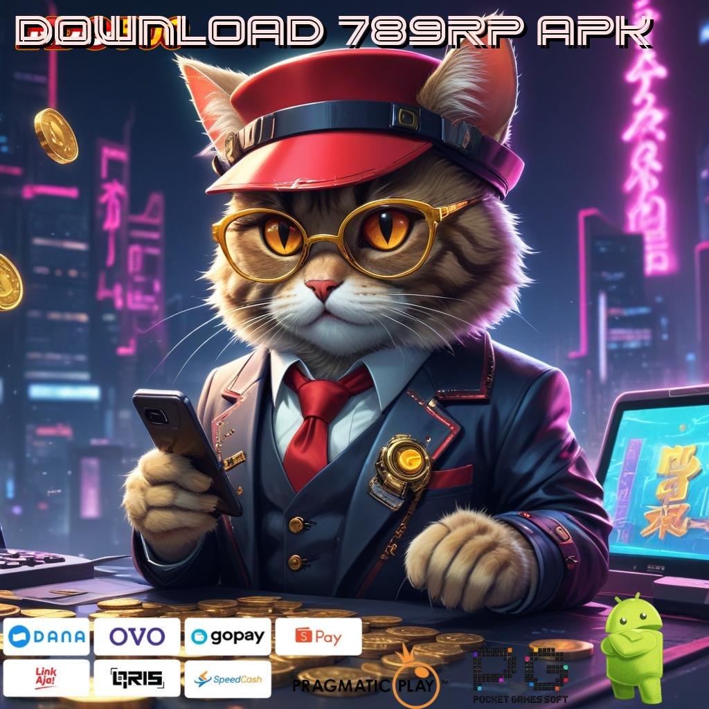 DOWNLOAD 789RP APK Tiliklah Teknik Baru untuk Jackpot Langsung Cair