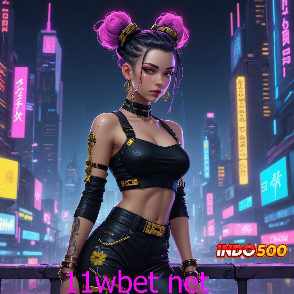 11WBET NET ⚡ jackpot maksimal dalam proses cepat untuk semua pemain hari ini