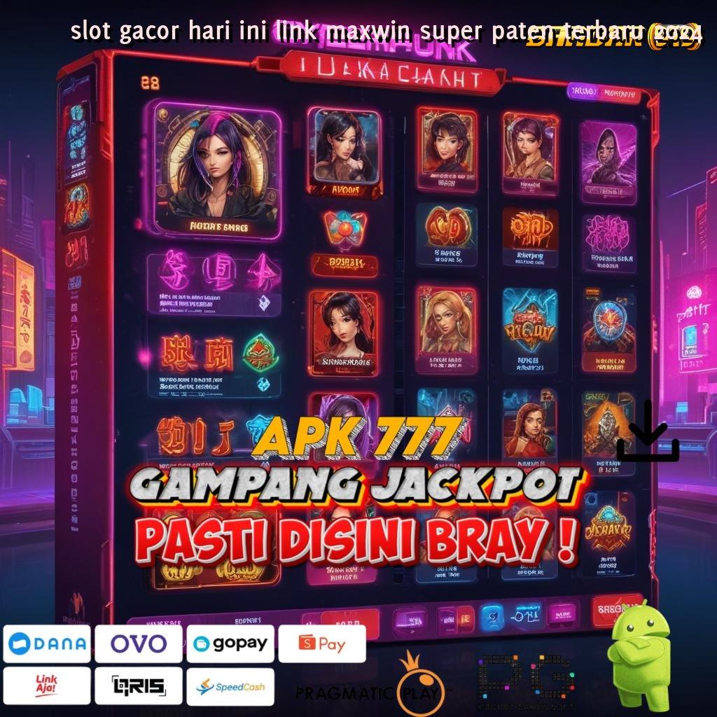 SLOT GACOR HARI INI LINK MAXWIN SUPER PATEN TERBARU 2024 | Depo Bank Bsi 10 000 Permainan Mengikuti Aturan