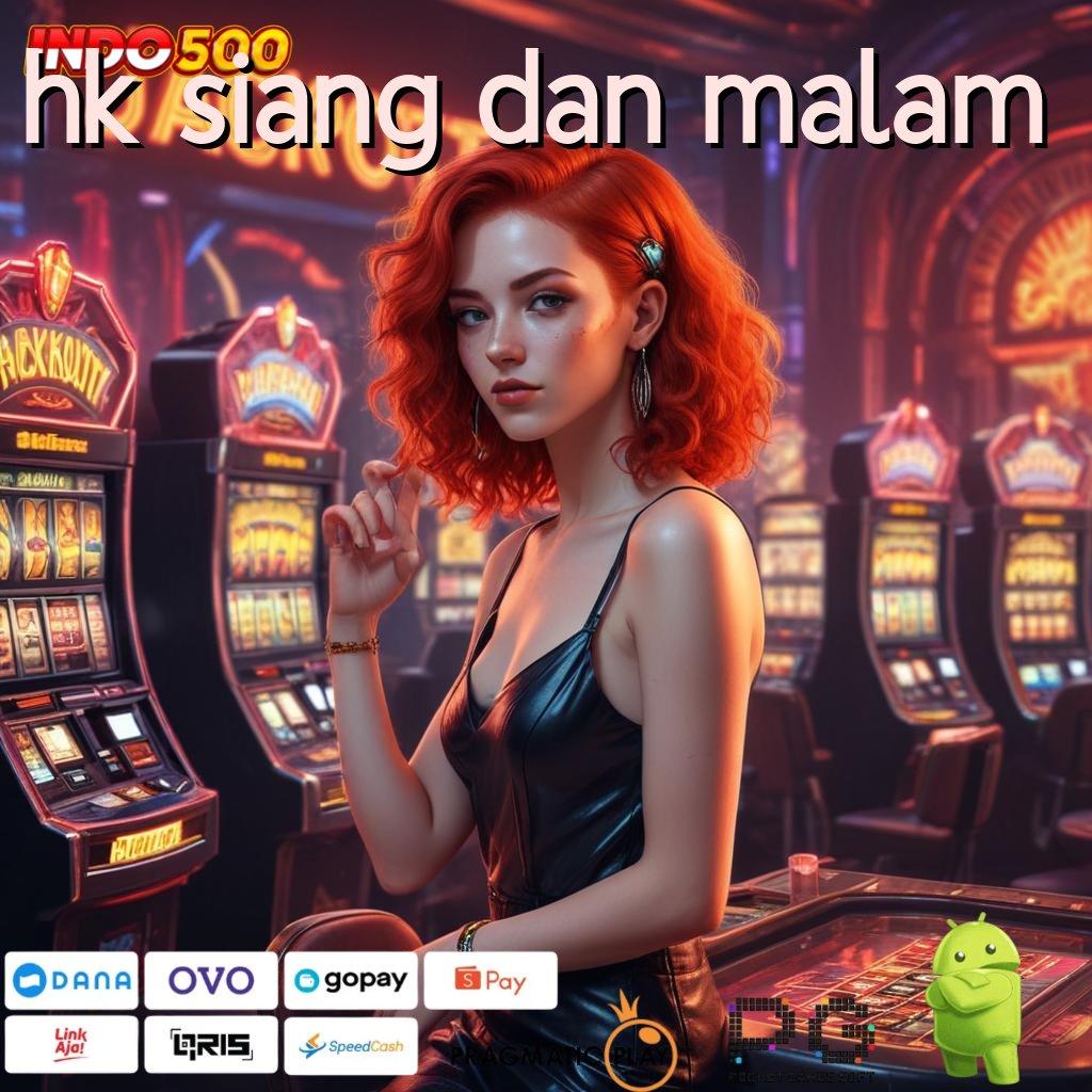 HK SIANG DAN MALAM Aplikasi Dinamis Dengan Maxwin