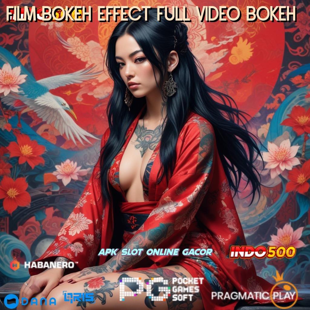 Film Bokeh Effect Full Video Bokeh