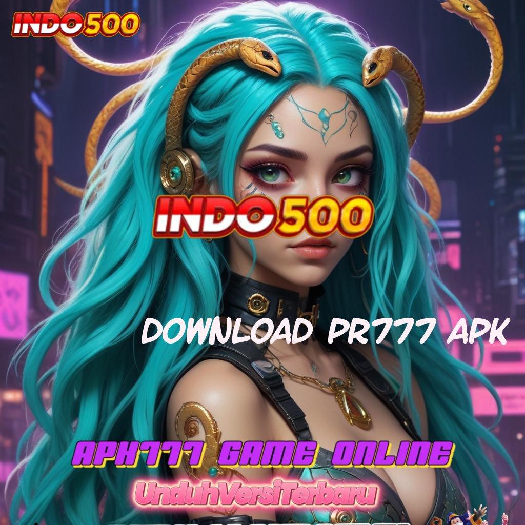 DOWNLOAD PR777 APK 🚀 pasti kaya raya