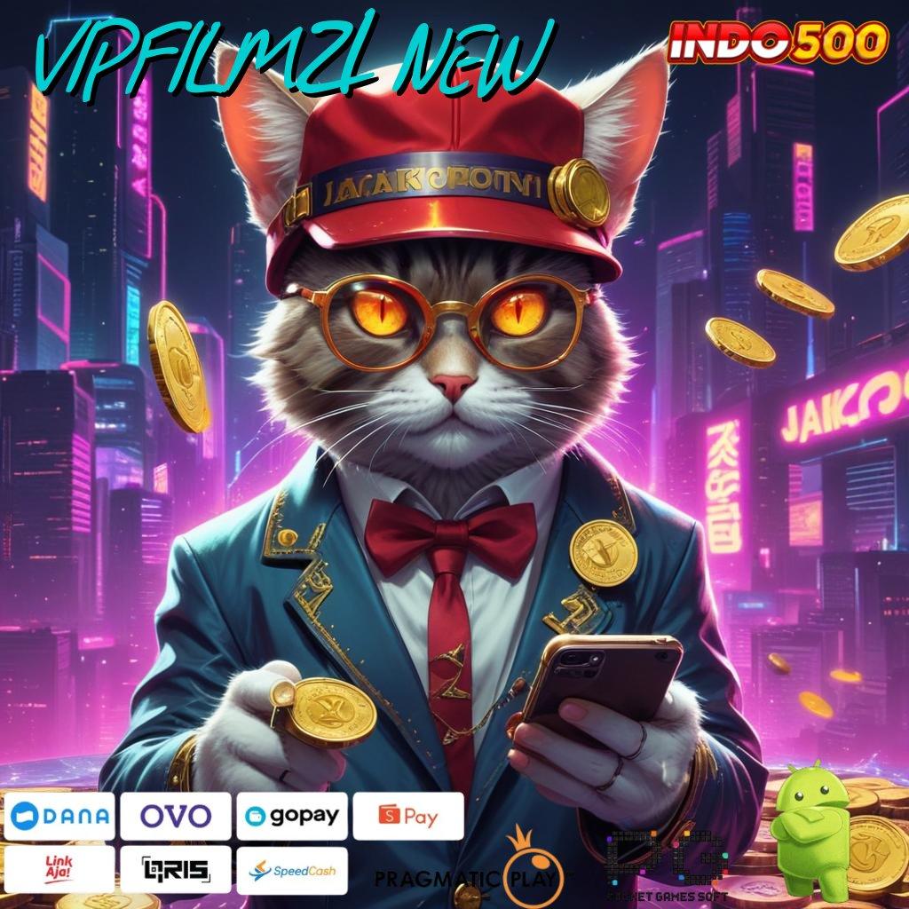 VIPFILM21 NEW Jackpot Versi 5.98 Android Langsung