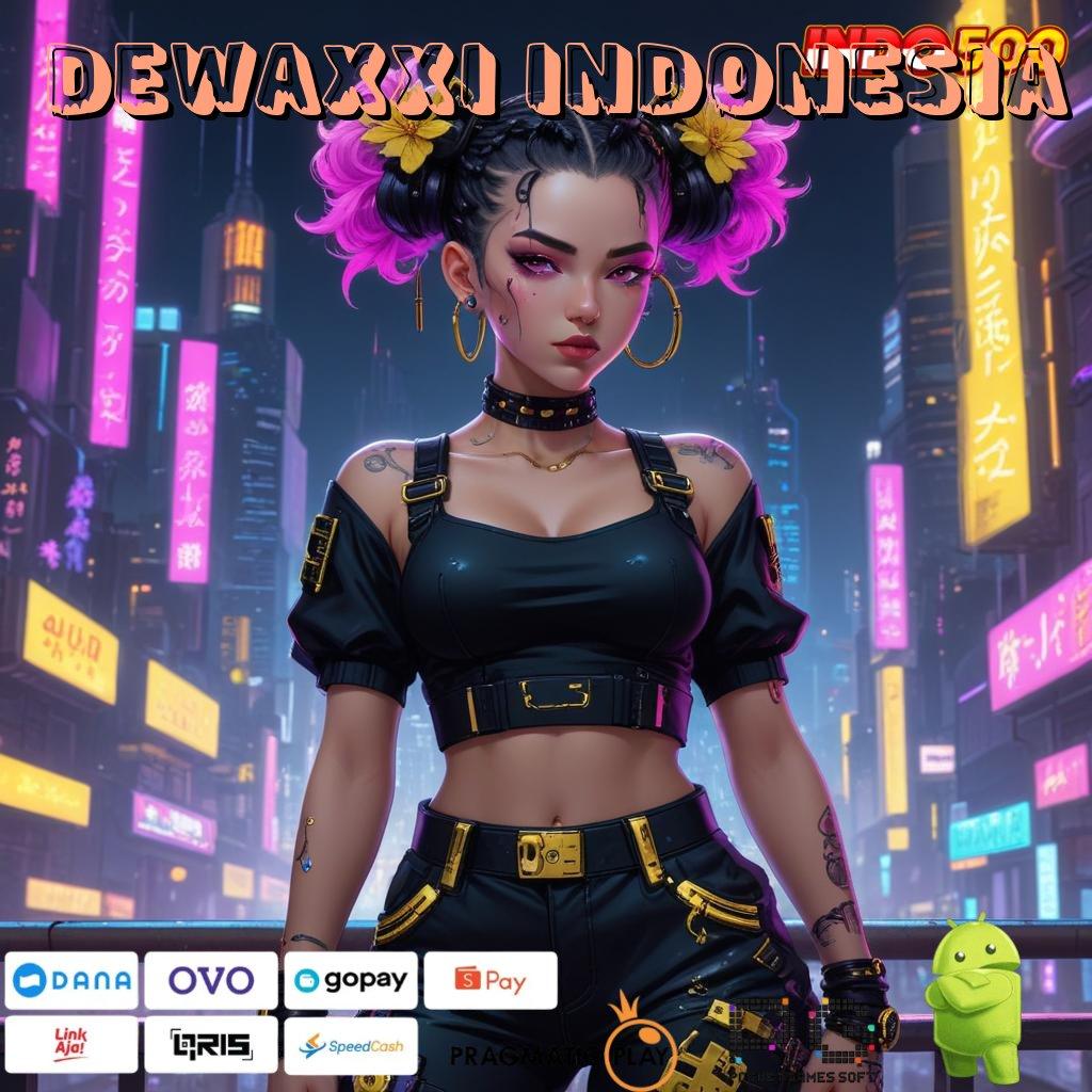 DEWAXXI INDONESIA Sistem Kerja Slot Dengan Bonus Besar Hari Ini