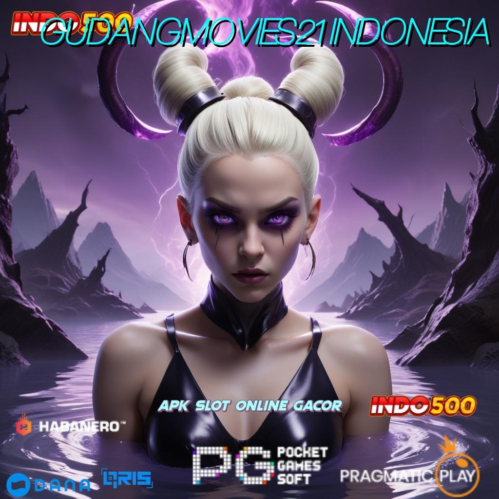 GUDANGMOVIES21 INDONESIA ⚌ slot gopay bikin tajir