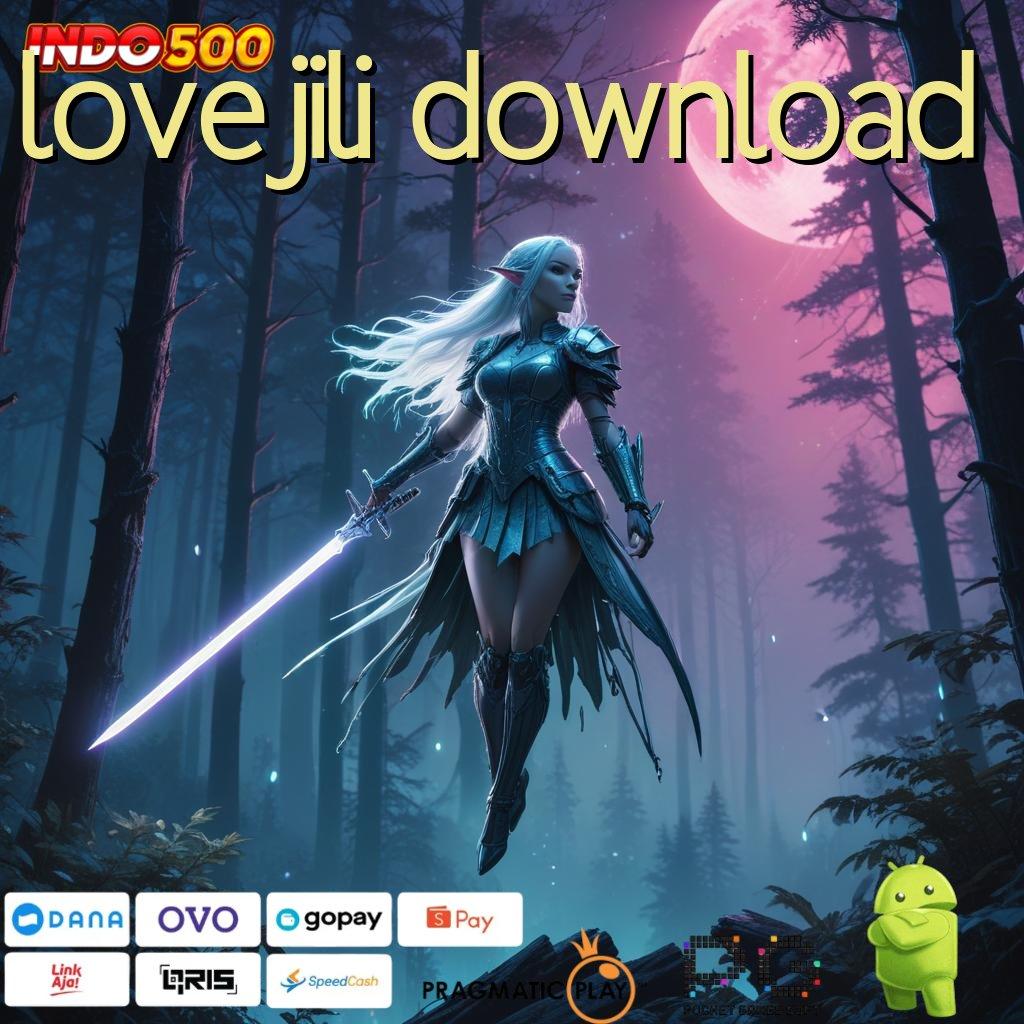 LOVEJILI DOWNLOAD Mudah Dikendalikan Spin Langsung Tanpa Ribet