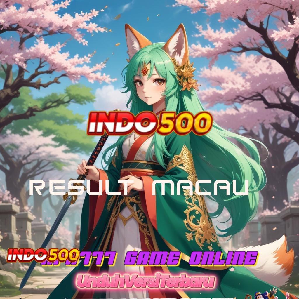 RESULT MACAU ⇉ Hadiah Eksklusif Dan Solusi Digital Unggul