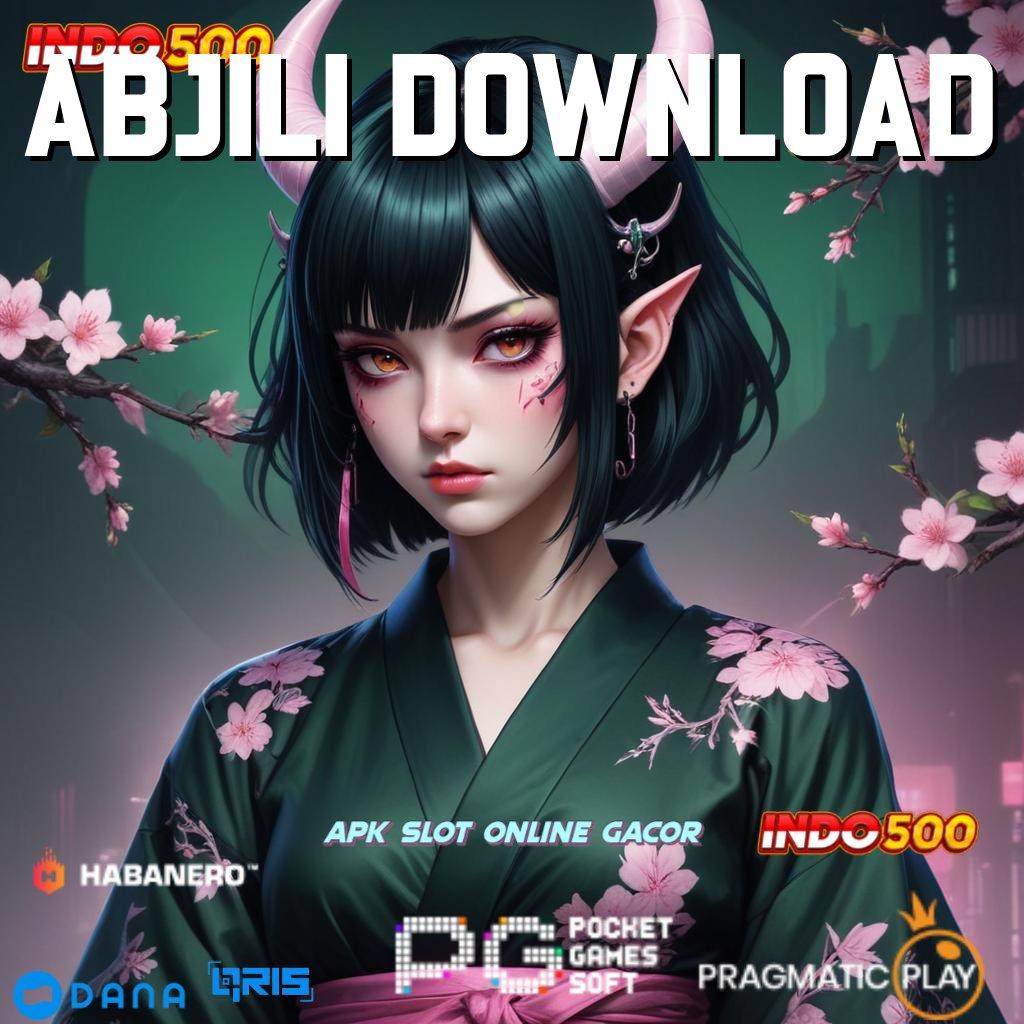 ABJILI DOWNLOAD keuntungan pasti maxwin depo bsi