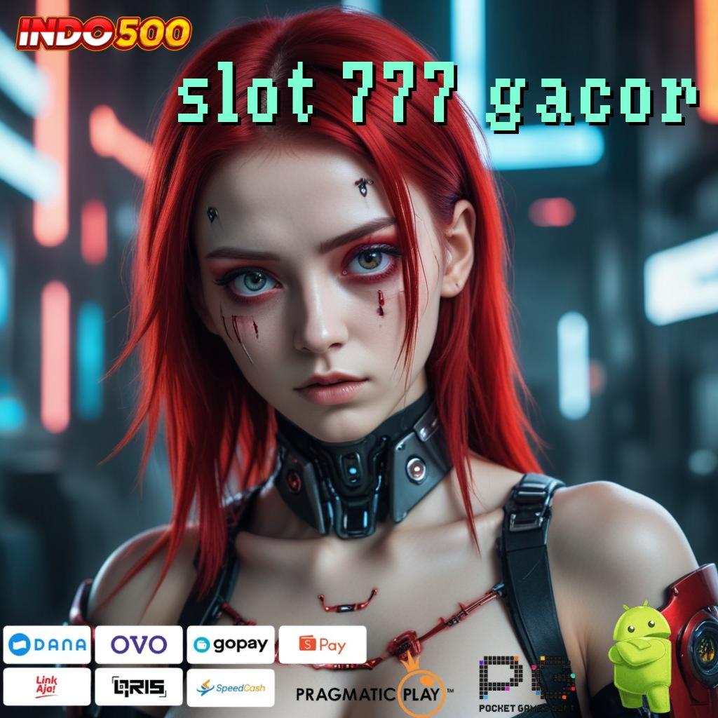 SLOT 777 GACOR Versi Baru Rezeki Tanpa Batas