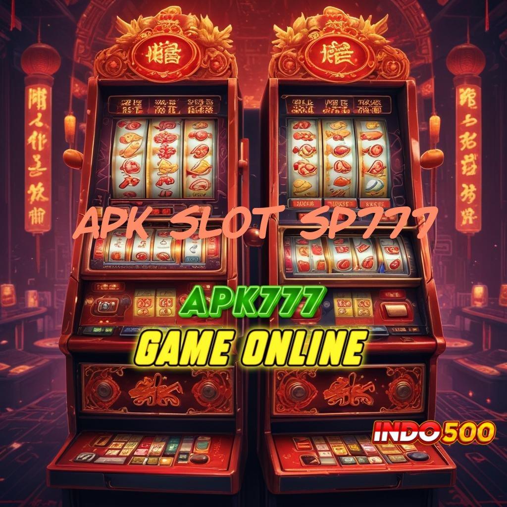 APK SLOT SP777 pangkalan baru mesin online langsung untung cepat