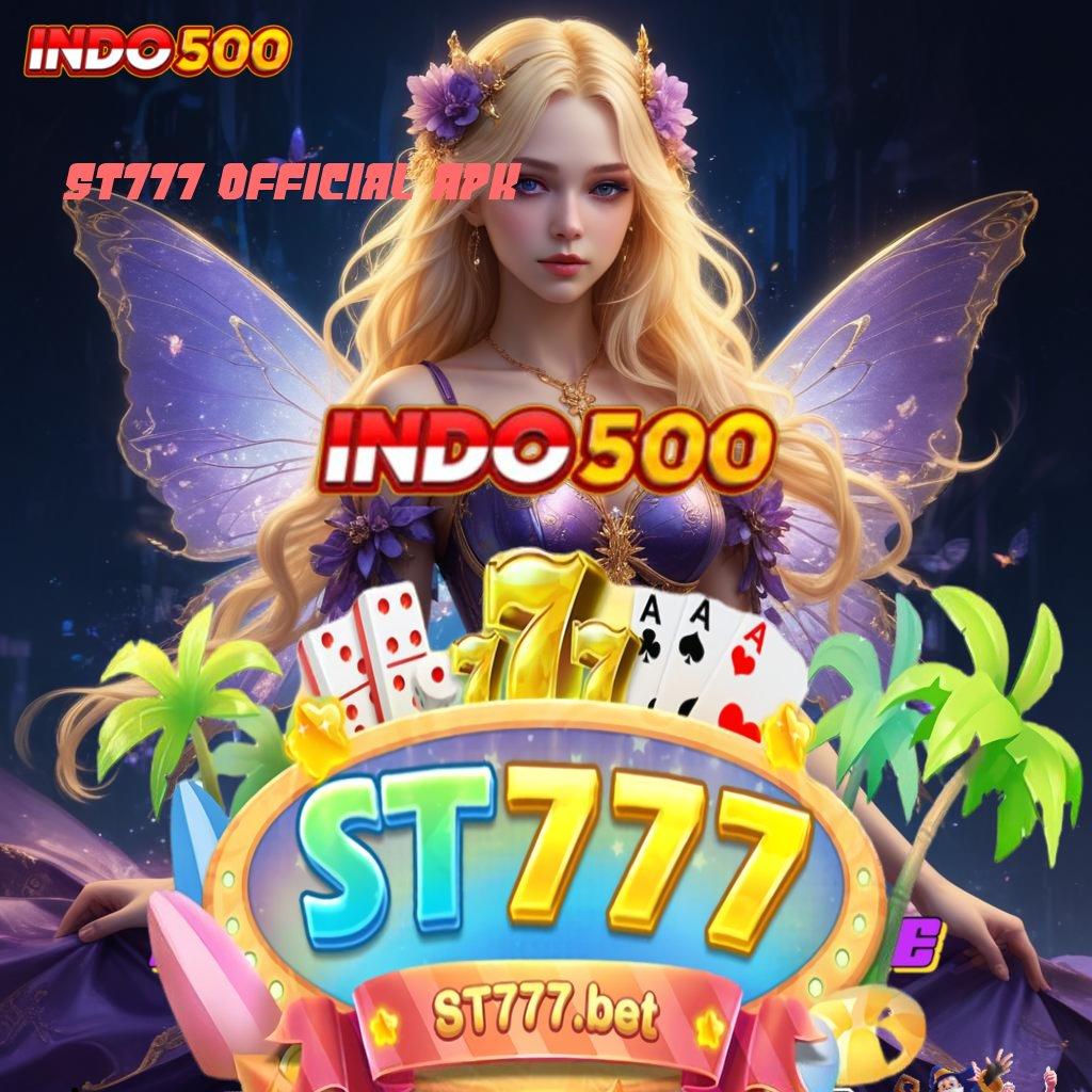 ST777 OFFICIAL APK ⇉ Tanpa Aturan Rigid Tinggi Event Dp