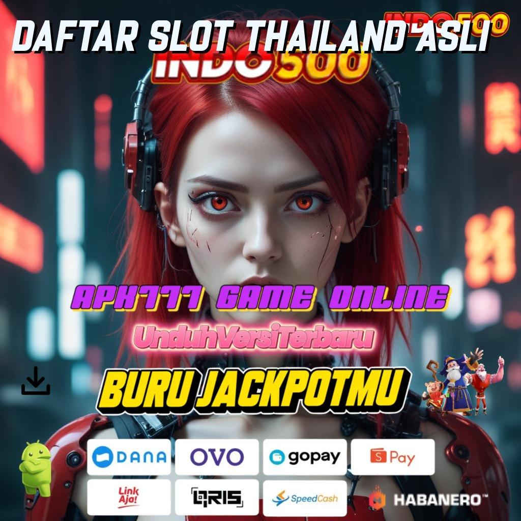 DAFTAR SLOT THAILAND ASLI ➤ Jaminan Keuntungan Hadiah Cepat Menawan