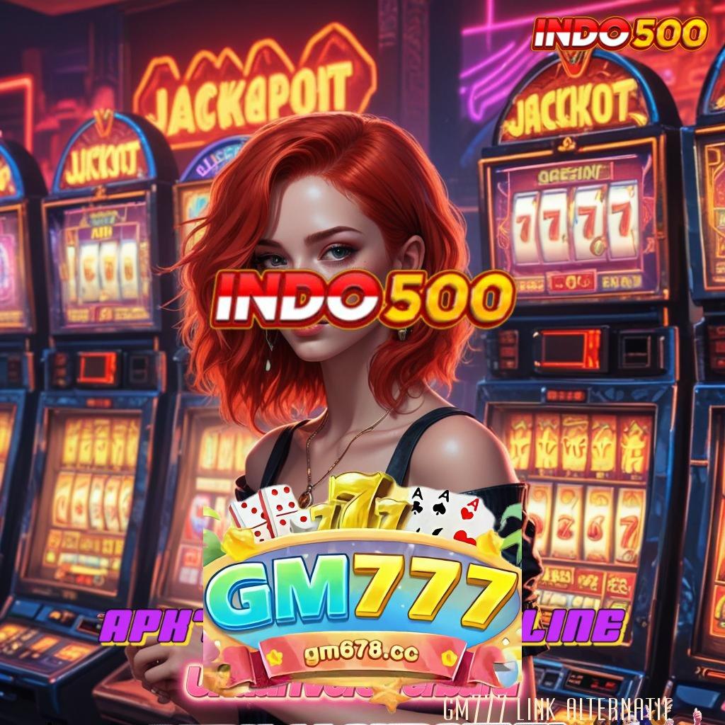 GM777 LINK ALTERNATIF 🚀 RTP Indonesia Tertinggi Deposit Instan Mudah