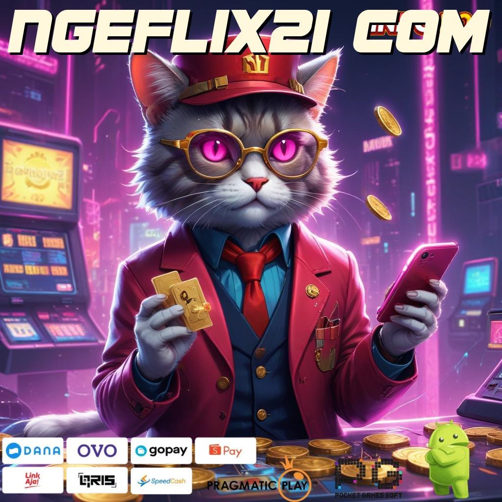 NGEFLIX21 COM Deposit Dana Untuk Spin Jackpot