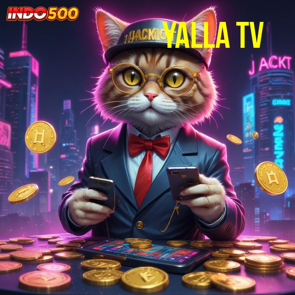 YALLA TV ➽ Zona Baru RTP Stabil untuk Pemain Slot yang Ambisius