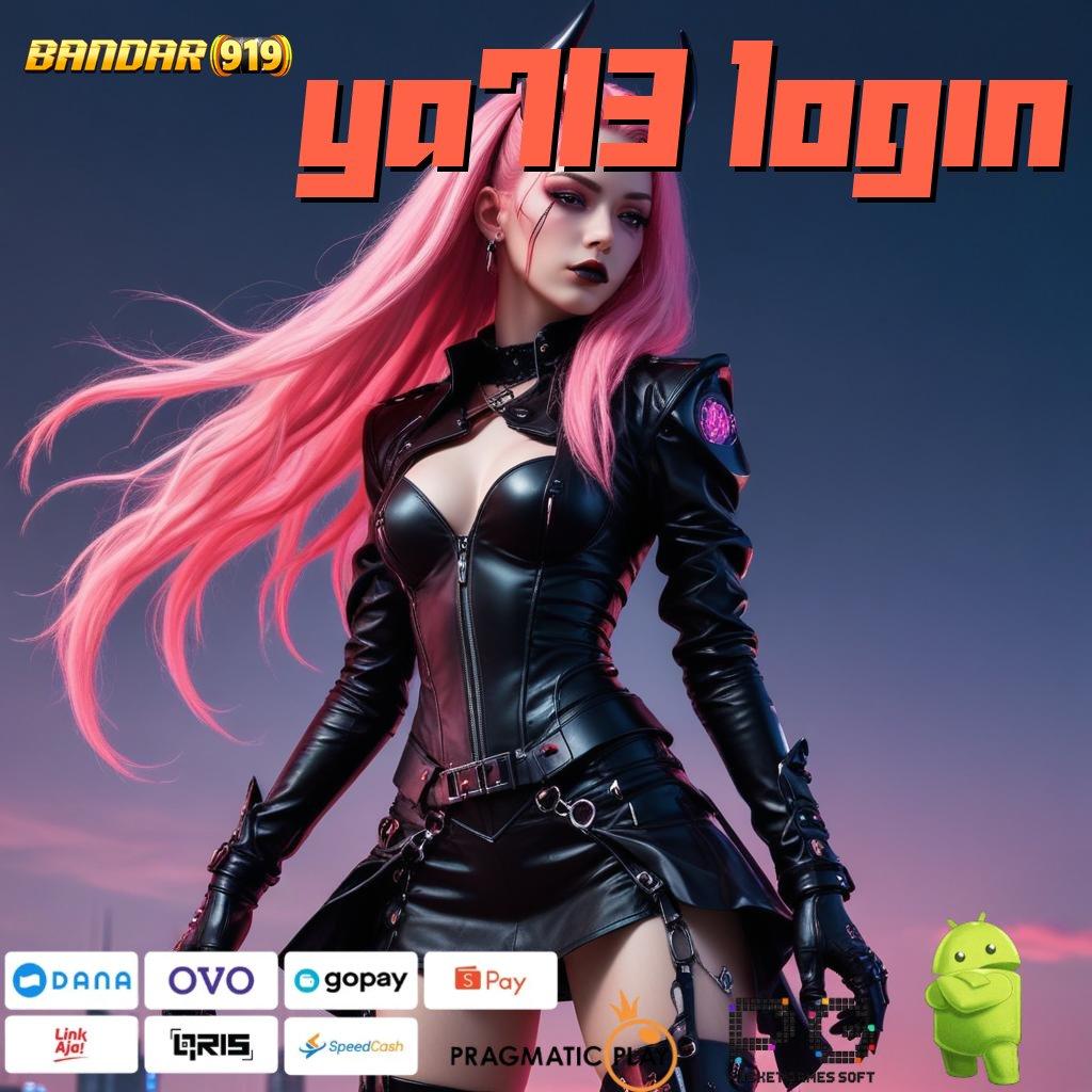 YA713 LOGIN : Instal APK di Android! Kejar Jackpot Sekarang!