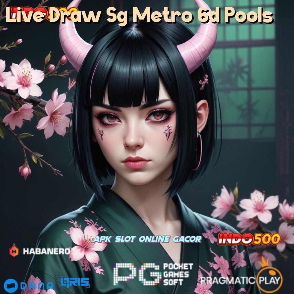 Live Draw Sg Metro 6d Pools