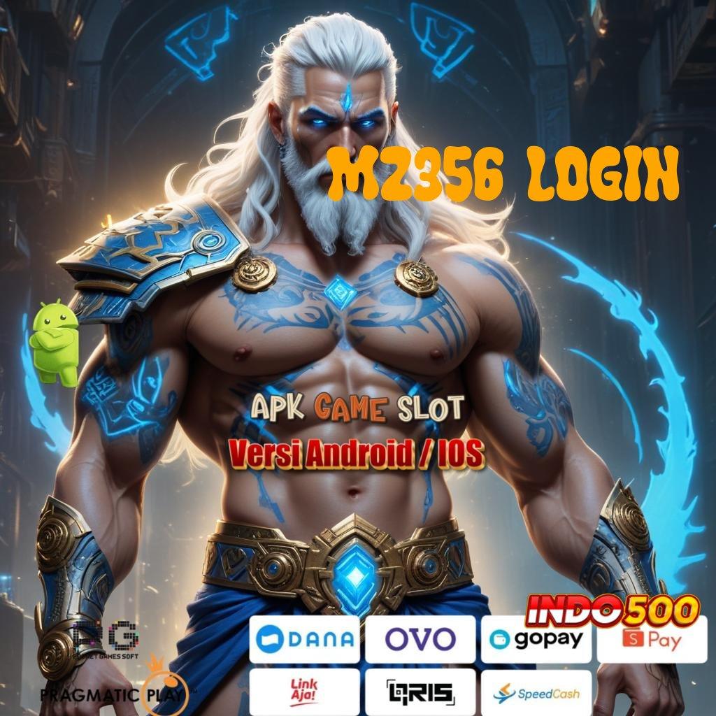 MZ356 LOGIN Bebas Risiko Kalah APK Slot Uang Riil untuk Kemenangan Besar