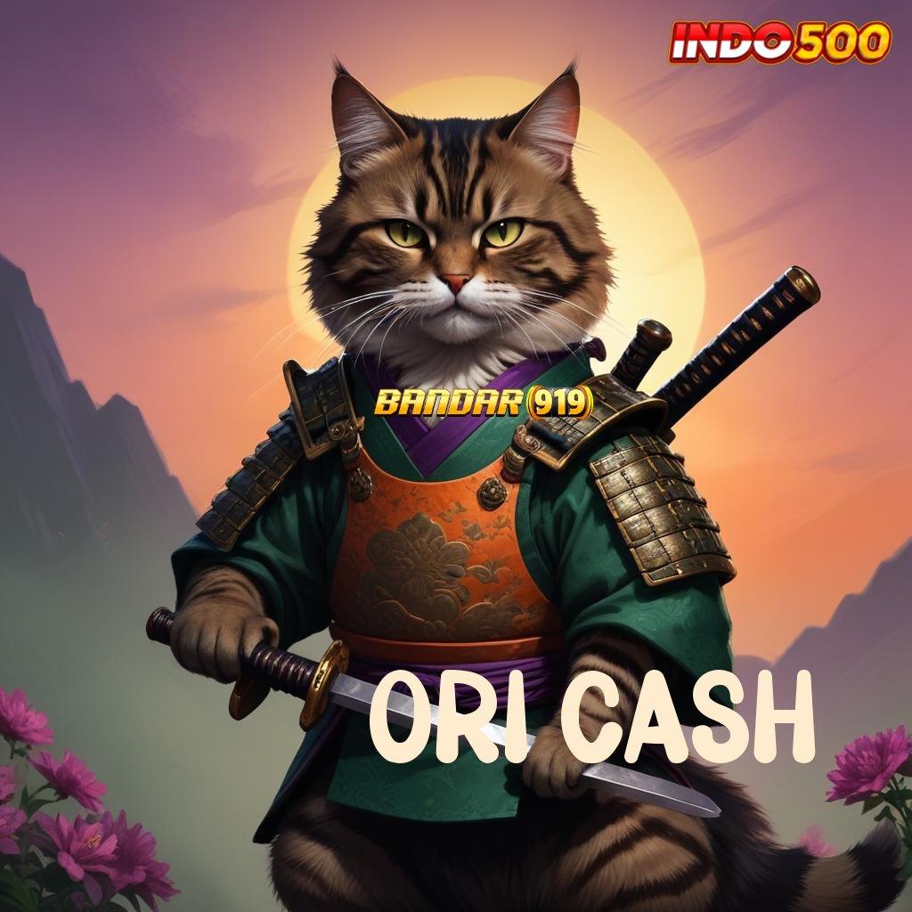 ORI CASH ⇉ kontrak nasib jackpot gede tiap saat