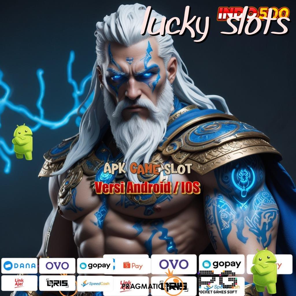 LUCKY SLOTS Slot Aplikasi Tanpa Hambatan